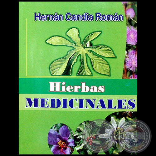 HIERBAS MEDICINALES - Autor: HERNÁN CANDIA ROMÁN